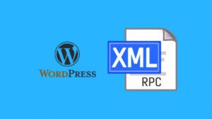 بررسی عملکرد XML-RPC در وردپرس